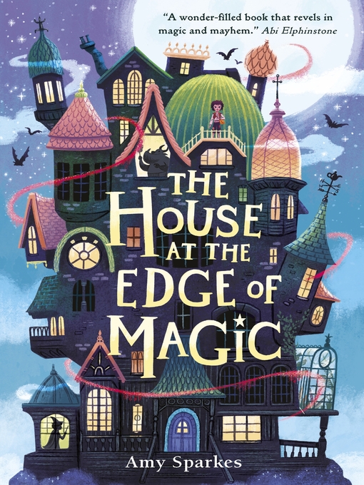 Title details for The House at the Edge of Magic by Amy Sparkes - Wait list